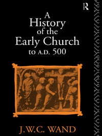 Omslagafbeelding: A History of the Early Church to AD 500 4th edition 9781138136298