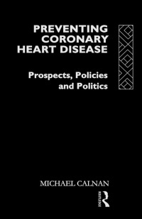 Cover image: Preventing Coronary Heart Disease 1st edition 9780415044905