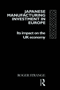 صورة الغلاف: Japanese Manufacturing Investment in Europe 1st edition 9780415043373