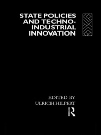 表紙画像: State Policies and Techno-Industrial Innovation 1st edition 9780415042680