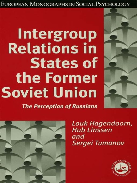 Intergroup Relations in States of the Former Soviet Union: The Perception of Russians, 1st Edition - FULL INSTANT DOWNLOAD | PDF DOCX EPUB
