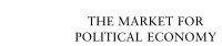 Imagen de portada: The Market for Political Economy 1st edition 9780415038744