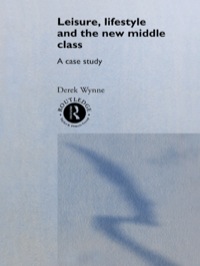 Cover image: Leisure, Lifestyle and the New Middle Class 1st edition 9780415038348