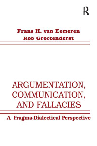 Imagen de portada: Argumentation, Communication, and Fallacies 1st edition 9781138144552