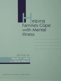 Cover image: Helping Families Cope With Mental Illness 1st edition 9783718605804