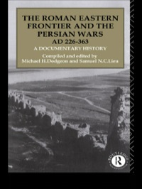 Omslagafbeelding: The Roman Eastern Frontier and the Persian Wars AD 226-363 1st edition 9780415103176