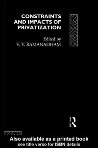 Omslagafbeelding: Constraints and Impacts of Privatisation 1st edition 9780415098267