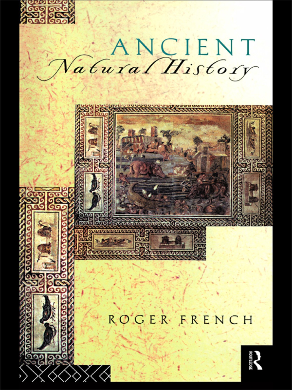 Ancient Natural History Histories of Nature 1st Edition