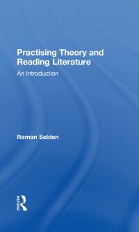 Cover image: Practising Theory and Reading Literature 1st edition 9780710811585