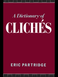 Omslagafbeelding: A Dictionary of Cliches 1st edition 9780415065559