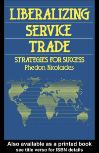 Cover image: Liberalizing Service Trade 1st edition 9780415042161
