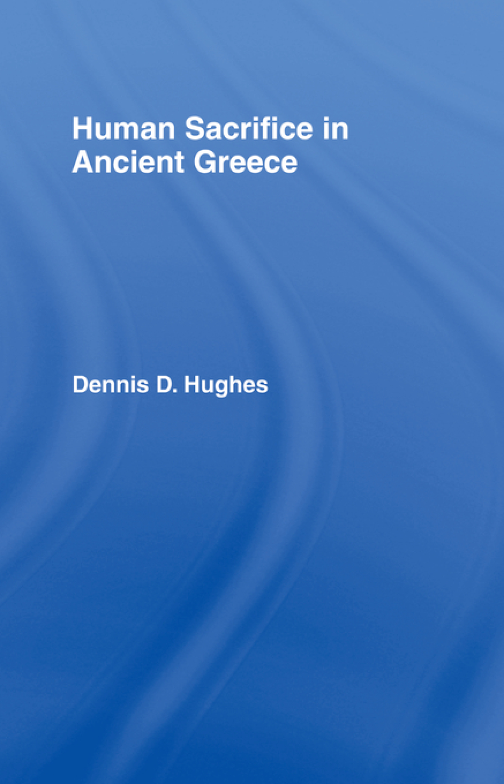 Human Sacrifice in Ancient Greece 1st Edition