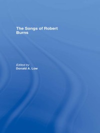 Omslagafbeelding: The Songs of Robert Burns 1st edition 9780415034142