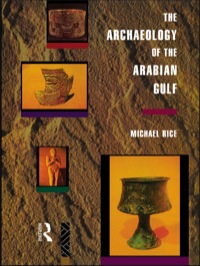 Cover image: The Archaeology of the Arabian Gulf 1st edition 9780415032681