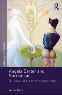 Cover image: Angela Carter and Surrealism 1st edition 9780367140281