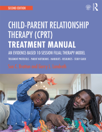 表紙画像: Child-Parent Relationship Therapy (CPRT) Treatment Manual 2nd edition 9781315537986