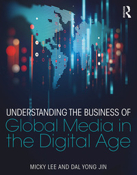 Imagen de portada: Understanding the Business of Global Media in the Digital Age 1st edition 9781138688964