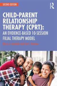 Cover image: Child-Parent Relationship Therapy (CPRT) 2nd edition 9781138689022