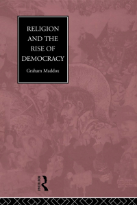 Cover image: Religion and the Rise of Democracy 1st edition 9780415755146