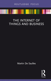Imagen de portada: The Internet of Things and Business 1st edition 9781138689220