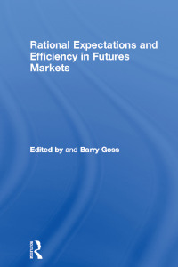 表紙画像: Rational Expectations and Efficiency in Futures Markets 1st edition 9781138984523