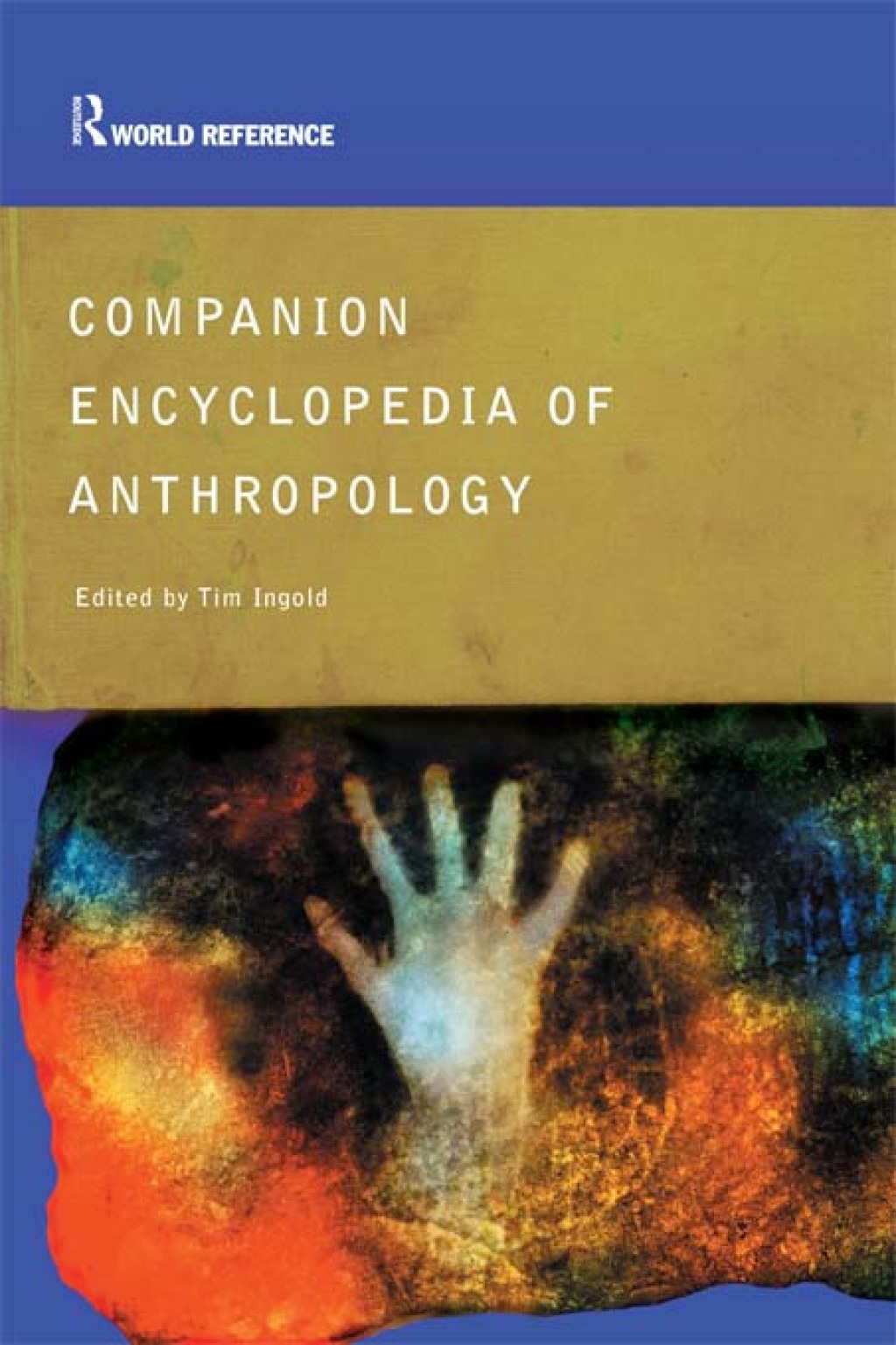 Companion Encyclopedia of Anthropology Humanity, Culture and Social Life 2nd Edition