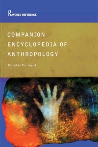 Cover image: Companion Encyclopedia of Anthropology 2nd edition 9781138131286