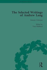Immagine di copertina: The Selected Writings of Andrew Lang 1st edition 9781138763050