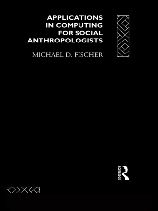Imagen de portada: Applications in Computing for Social Anthropologists 1st edition 9780415018197