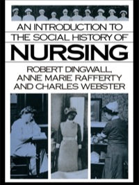 Omslagafbeelding: An Introduction to the Social History of Nursing 1st edition 9780415017862