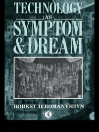 Titelbild: Technology as Symptom and Dream 1st edition 9780415007870