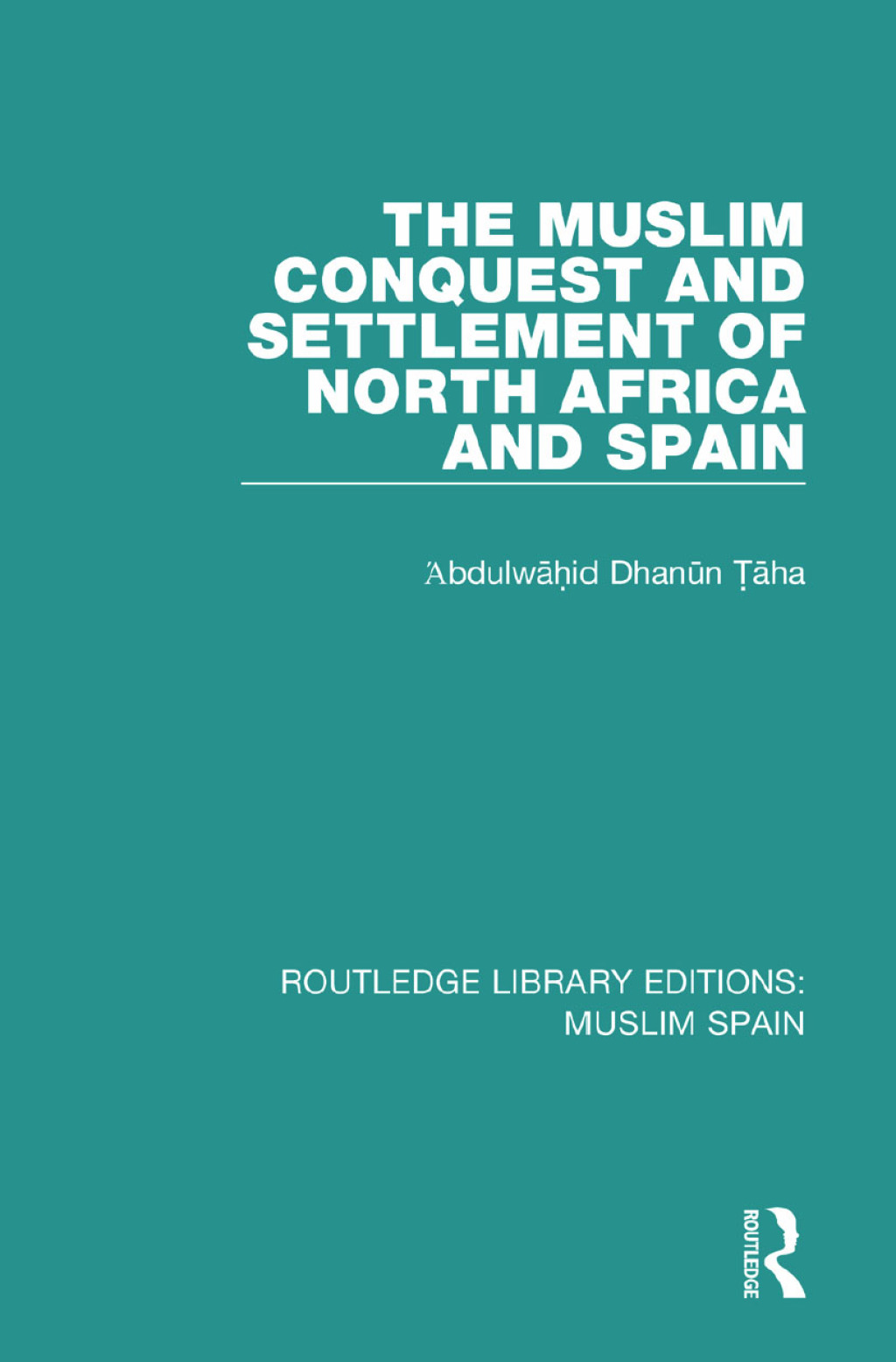 Routledge Library Editions: Muslim Spain 1st Edition
