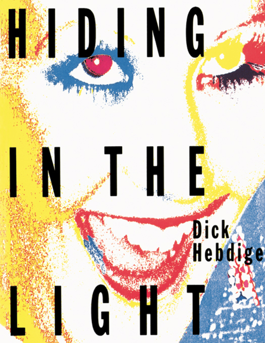 Hiding in the Light On Images and Things 1st Edition