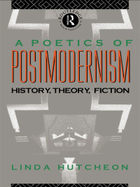 Omslagafbeelding: A Poetics of Postmodernism 1st edition 9780415007061