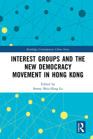 Cover image: Interest Groups and the New Democracy Movement in Hong Kong 1st edition 9781138690059