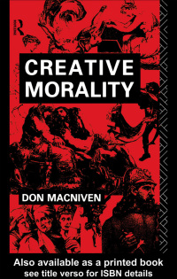 表紙画像: Creative Morality 1st edition 9780415000291