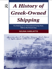 Cover image: A History of Greek-Owned Shipping 1st edition 9780415000185