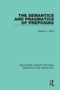 صورة الغلاف: The Semantics and Pragmatics of Preposing 1st edition 9781138690370
