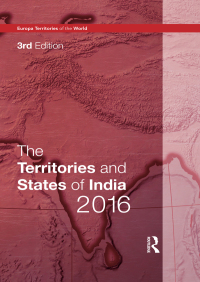 صورة الغلاف: The Territories and States of India 2016 3rd edition 9781857438123