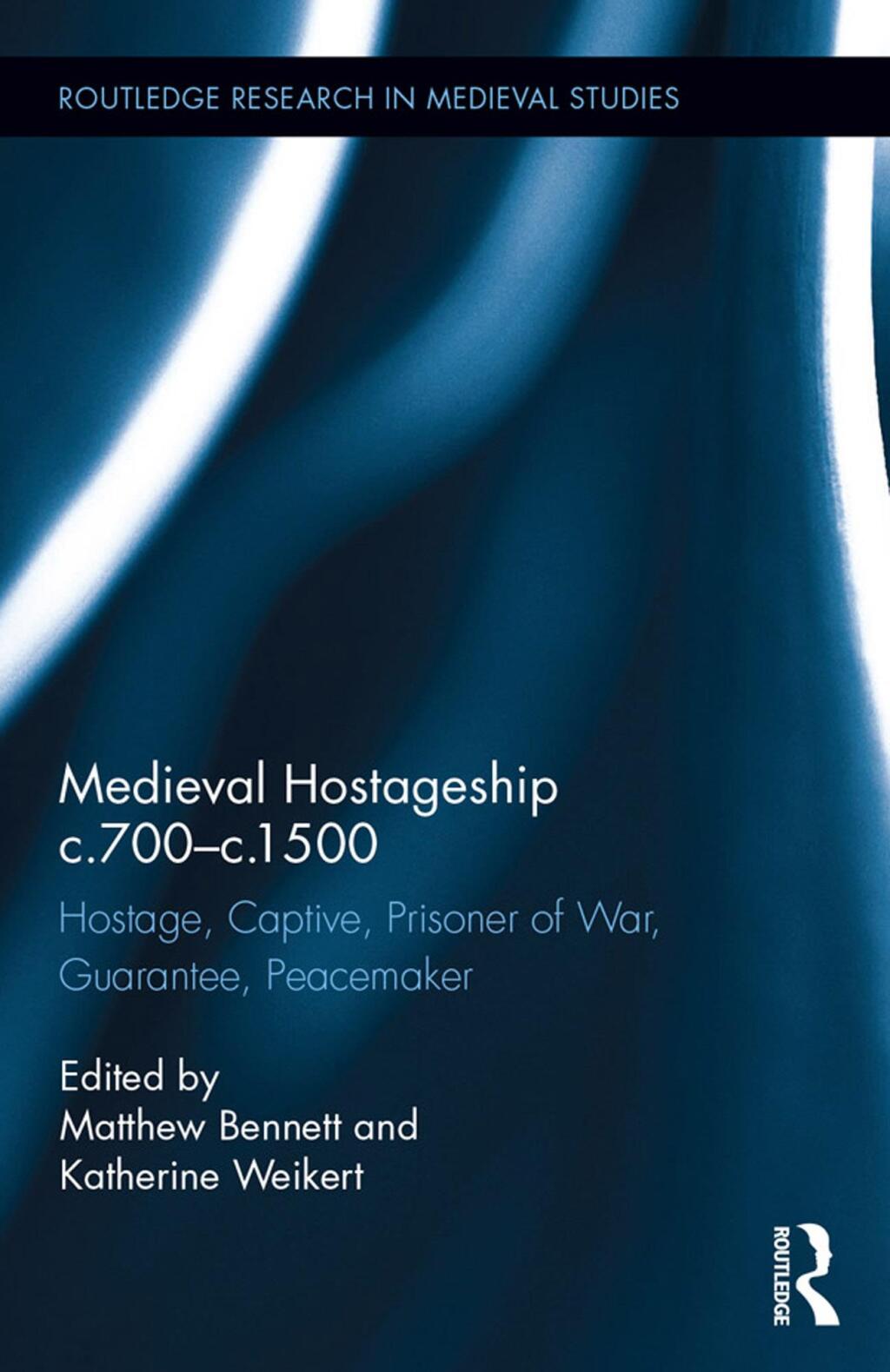 Medieval Hostageship c.700-c.1500 Hostage, Captive, Prisoner of War, Guarantee, Peacemaker 1st Edition