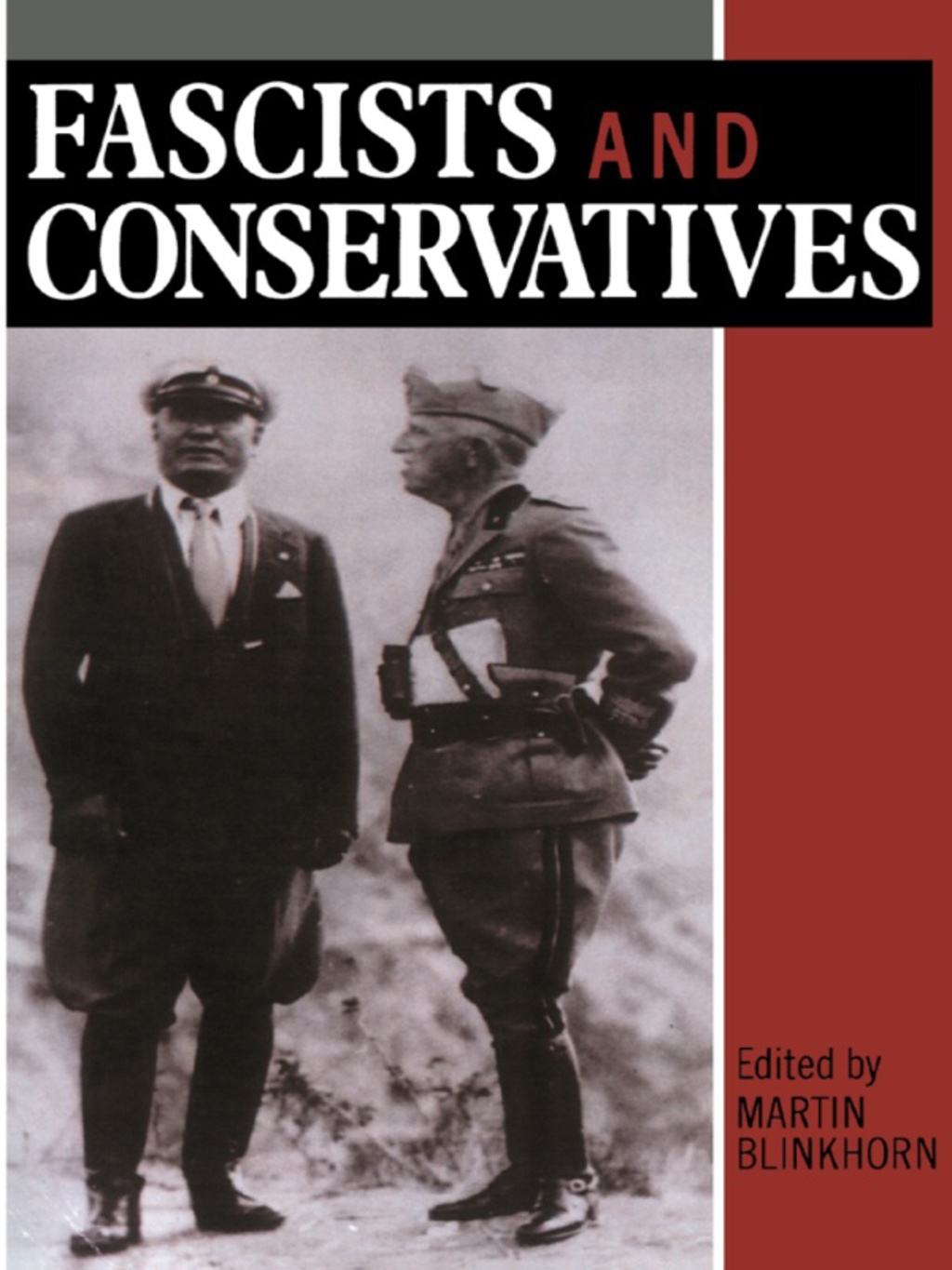Fascists and Conservatives The Radical Right and the Establishment in Twentieth-Century Europe 1st Edition