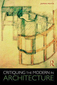 Immagine di copertina: Critiquing the Modern in Architecture 1st edition 9781138690806