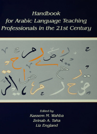 Titelbild: Handbook for Arabic Language Teaching Professionals in the 21st Century 1st edition 9780805851021