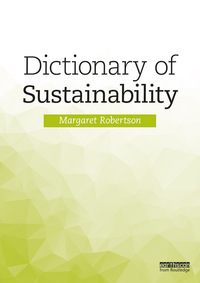 Cover image: Dictionary of Sustainability 1st edition 9781138690837
