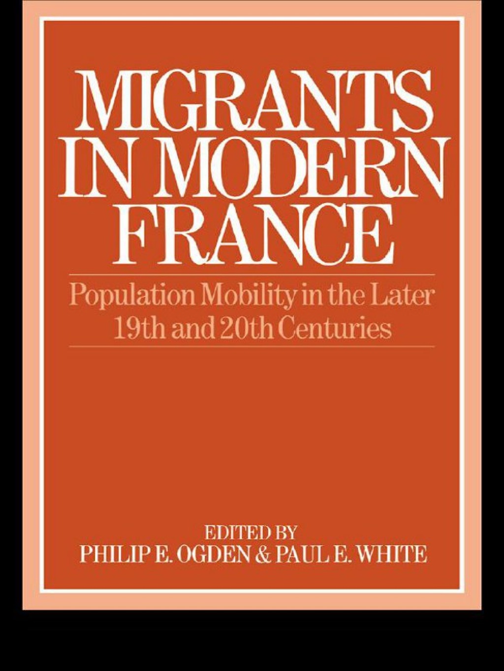 Migrants in Modern France 1st Edition