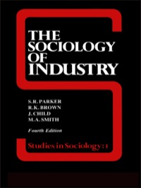 Imagen de portada: The Sociology of Industry 1st edition 9781138837102
