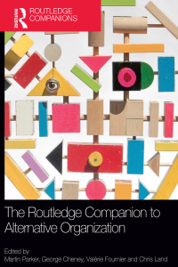 Cover image: The Routledge Companion to Alternative Organization 1st edition 9781138386174