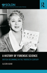 Immagine di copertina: A History of Forensic Science 1st edition 9780415856423