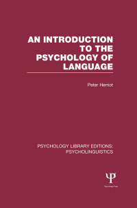 Cover image: An Introduction to the Psychology of Language (PLE: Psycholinguistics) 1st edition 9781848722385