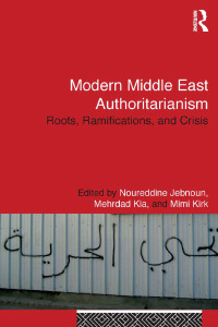 表紙画像: Modern Middle East Authoritarianism 1st edition 9781138929654